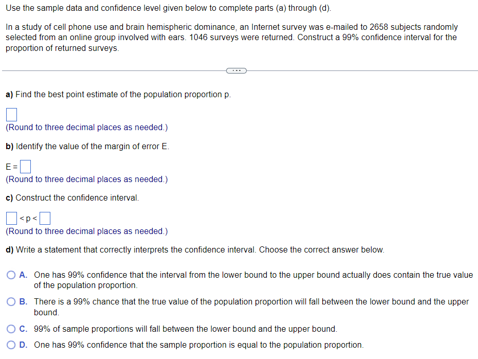 Use The Sample Data And Confidence Level Given Below To Complete Parts A Through D In A Study Of Cell Phone Use And 1