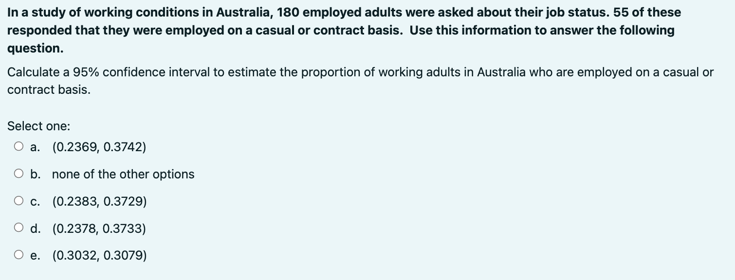 In A Study Of Working Conditions In Australia 180 Employed Adults Were Asked About Their Job Status 55 Of These Respon 1