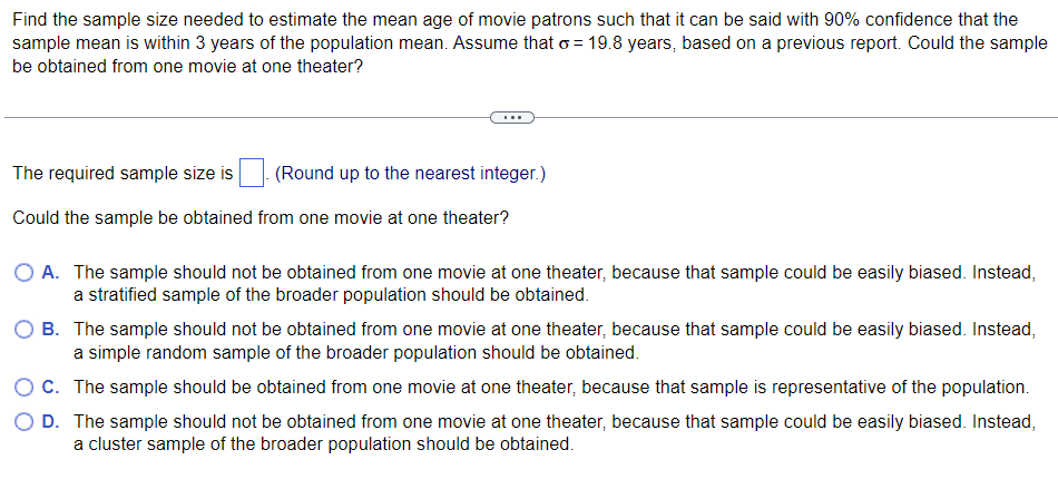 Find The Sample Size Needed To Estimate The Mean Age Of Movie Patrons Such That It Can Be Said With 90 Confidence That 1