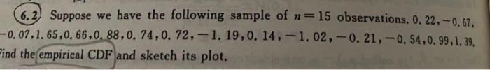 6 2 Suppose We Have The Following Sample Of N 15 Observations 0 22 0 67 0 07 1 65 0 66 0 88 0 74 0 72 1 19 0 1 1