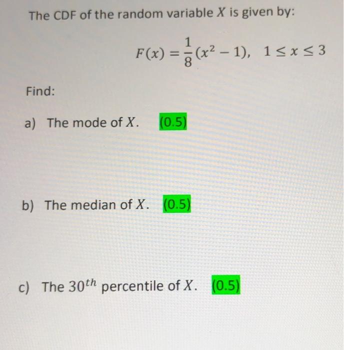The Cdf Of The Random Variable X Is Given By 1 F X X2 1 15x53 X 1 Find A The Mode Of X 0 5 B The Med 1