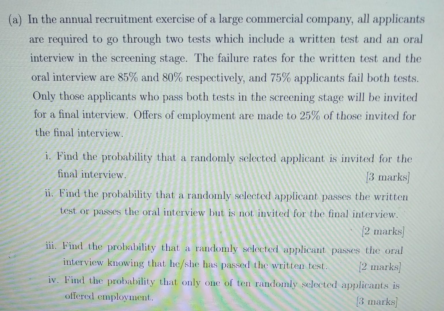 A In The Annual Recruitment Exercise Of A Large Commercial Company All Applicants Are Required To Go Through Two Test 1