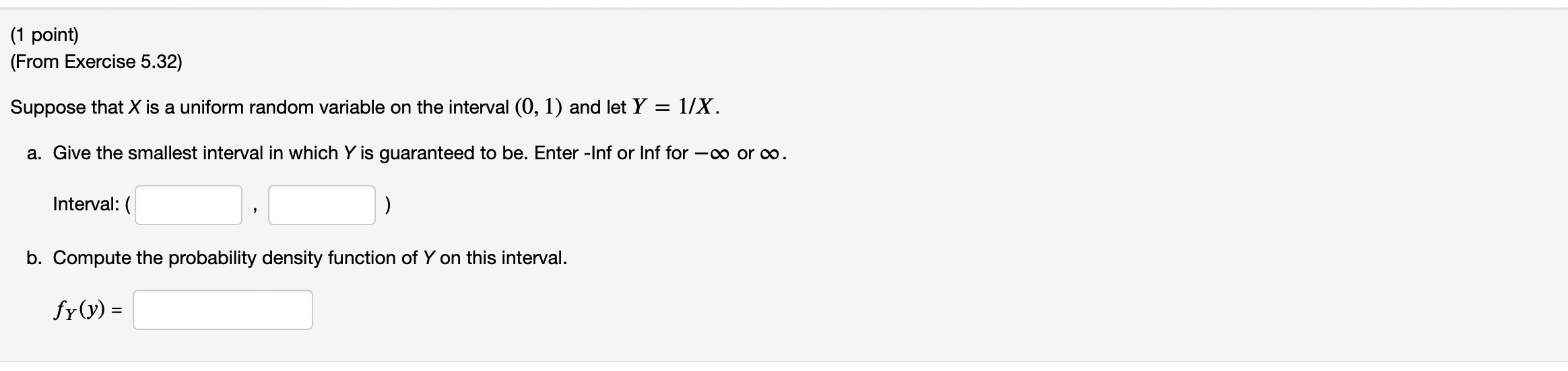1 Point From Exercise 5 32 Suppose That X Is A Uniform Random Variable On The Interval 0 1 And Let Y 1 X A 1