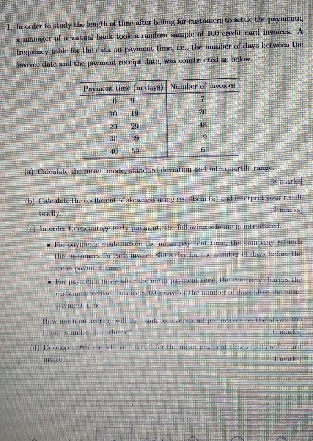 1 In Order To Study The Length Of Time After Billing For Customers To Settle The Payments A Manager Of A Virtual Bank 1