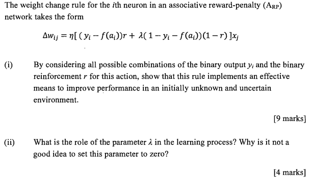 The Weight Change Rule For The Ith Neuron In An Associative Reward Penalty Arp Network Takes The Form Awij N Yi F 1