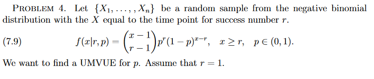 Problem 4 Let X1 Xn Be A Random Sample From The Negative Binomial Distribution With The X Equal To The Time P 1