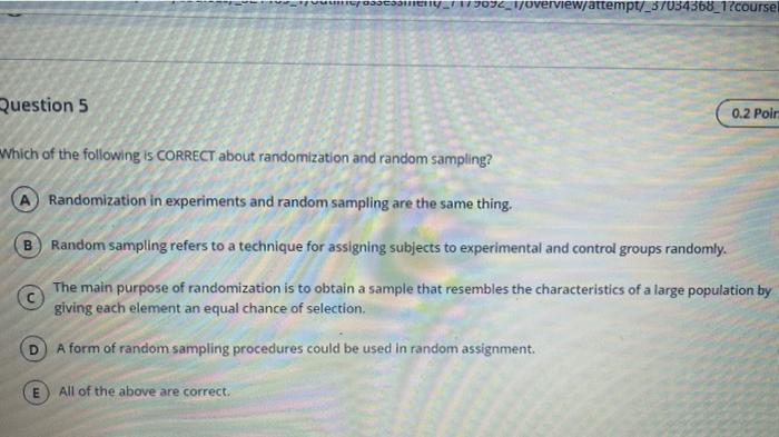 C 1790941 Overviewattempty 57034368 17coursel Question 5 0 2 Poir Which Of The Following Is Correct About Randomization 1