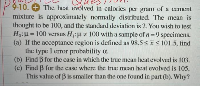 1p 8 10 The Heat Evolved In Calories Per Gram Of A Cement Mixture Is Approximately Normally Distributed The Mean Is Th 1