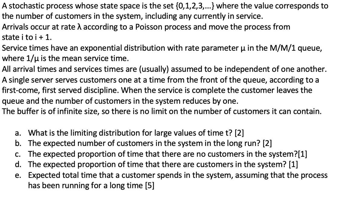 A Stochastic Process Whose State Space Is The Set 0 1 2 3 Where The Value Corresponds To The Number Of Customers I 1
