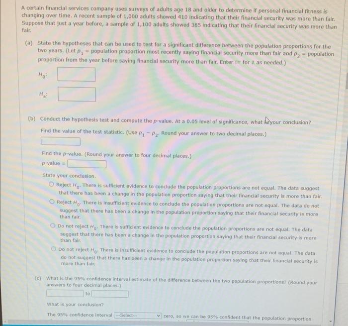 A Certain Financial Services Company Uses Surveys Of Adults Age 18 And Older To Determine If Personal Financial Fitness 1