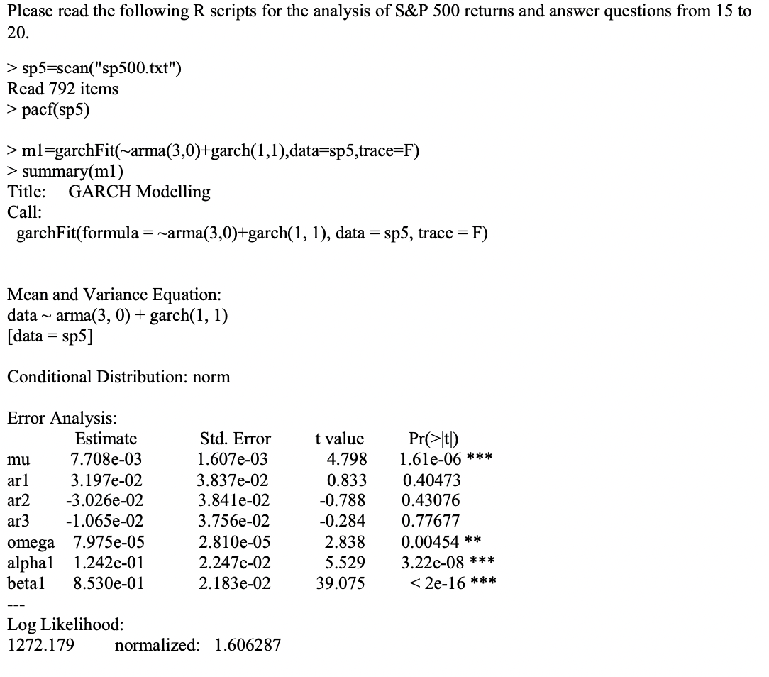 Please Read The Following R Scripts For The Analysis Of S P 500 Returns And Answer Questions From 15 To 20 Sp5 Scan 1