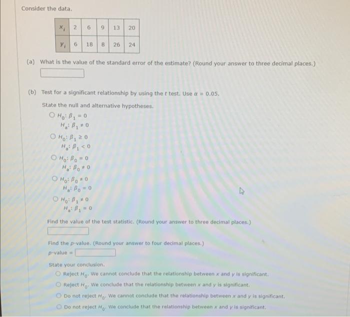 Consider The Data 2 6 9 13 20 Y 6 18 8 26 24 A What Is The Value Of The Standard Error Of The Estimate Round Your 1