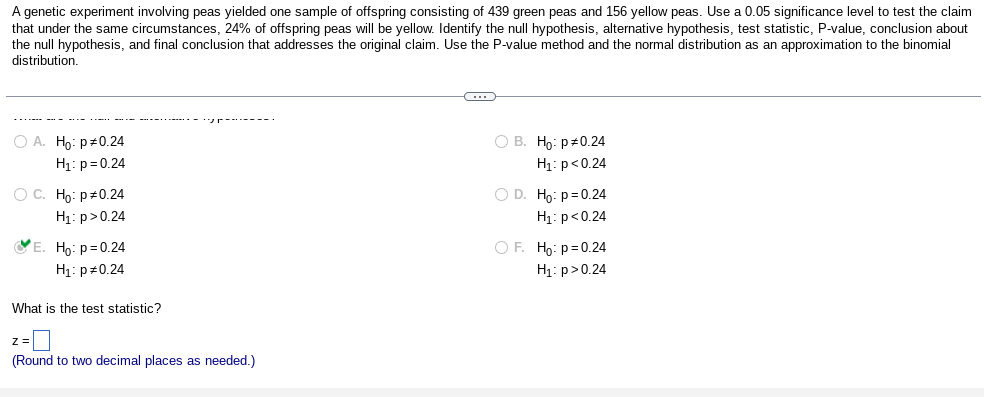 A Genetic Experiment Involving Peas Yielded One Sample Of Offspring Consisting Of 439 Green Peas And 156 Yellow Peas Us 1