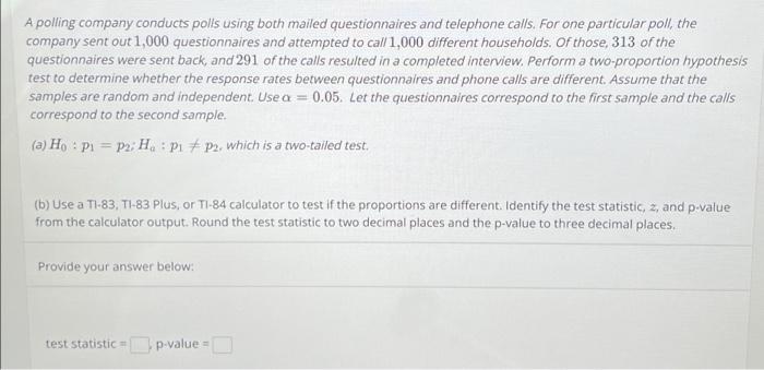 A Polling Company Conducts Polls Using Both Mailed Questionnaires And Telephone Calls For One Particular Poll The Comp 1