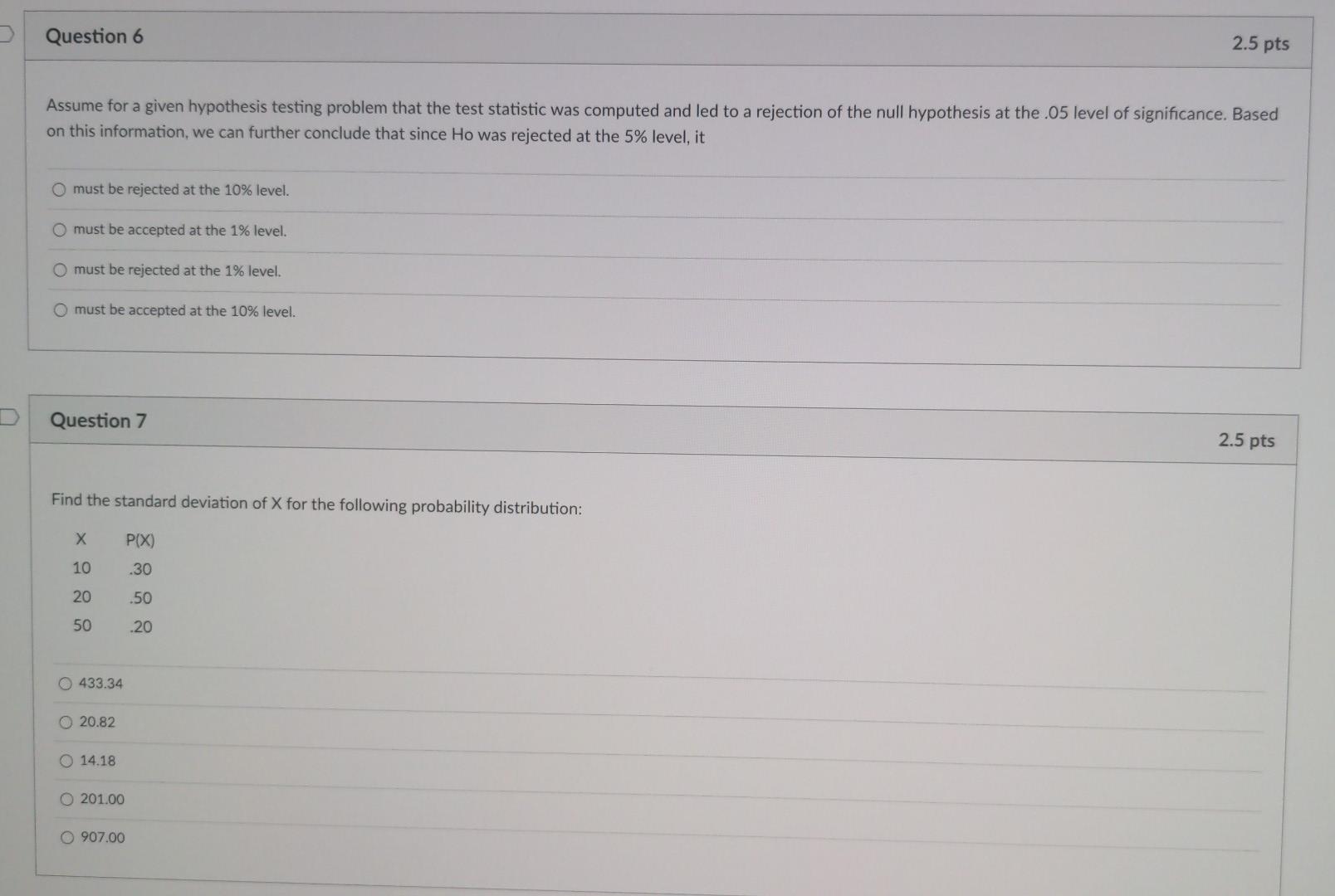 Question 6 2 5 Pts Assume For A Given Hypothesis Testing Problem That The Test Statistic Was Computed And Led To A Rejec 1