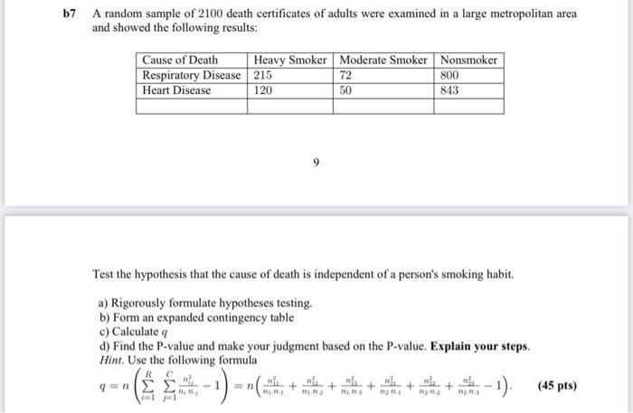 B7 A Random Sample Of 2100 Death Certificates Of Adults Were Examined In A Large Metropolitan Area And Showed The Follow 1