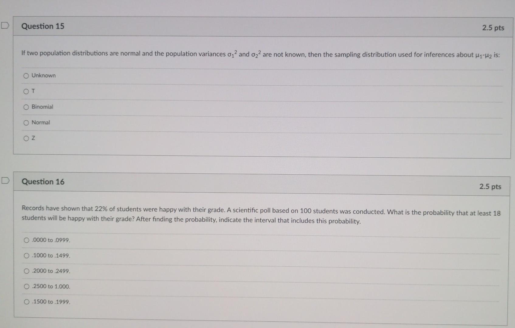 Question 15 2 5 Pts If Two Population Distributions Are Normal And The Population Variances 012 And 022 Are Not Known T 1