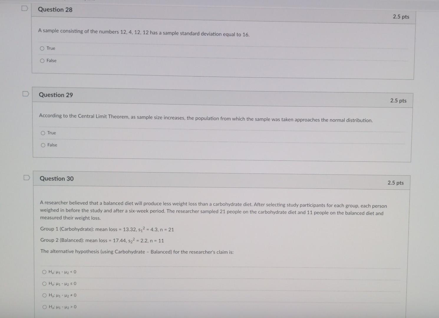 D Question 28 2 5 Pts A Sample Consisting Of The Numbers 12 4 12 12 Has A Sample Standard Deviation Equal To 16 True 1