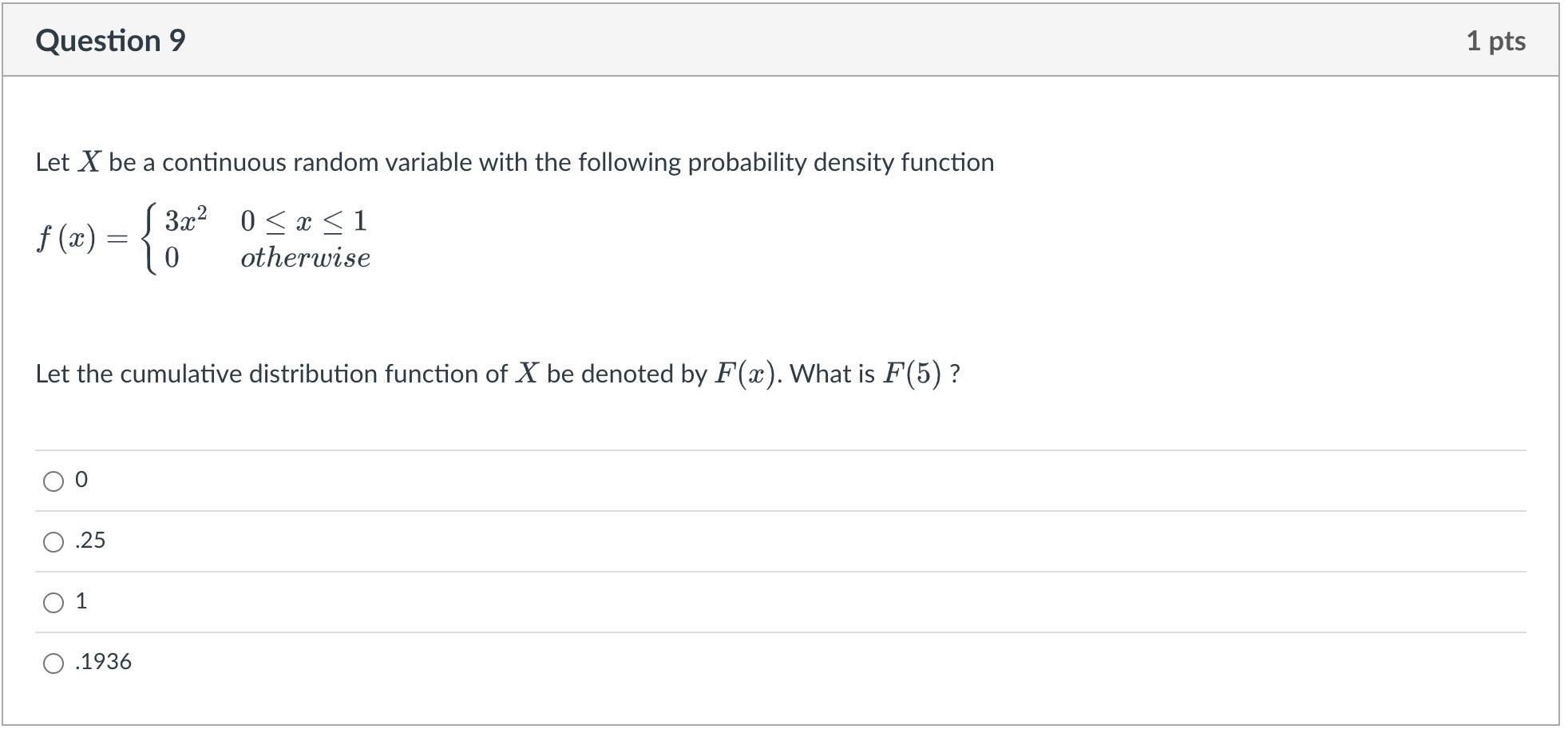 Question 9 1 Pts Let X Be A Continuous Random Variable With The Following Probability Density Function 3 22 0 X 1 F X 1