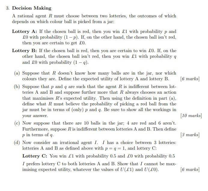 6 Marks 3 Decision Making A Rational Agent R Must Choose Between Two Lotteries The Outcomes Of Which Depends On Whic 1