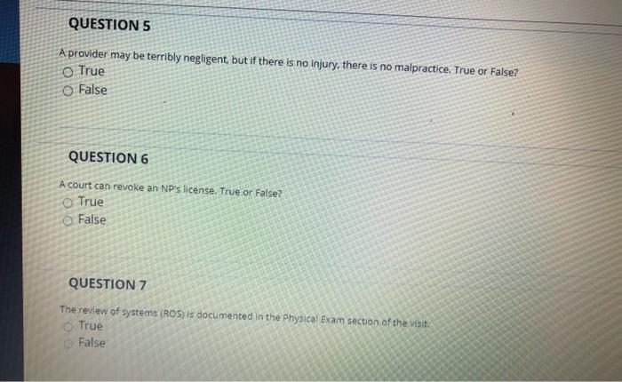 Question 5 A Provider May Be Terribly Negligent But If There Is No Injury There Is No Malpractice True Or False True 1