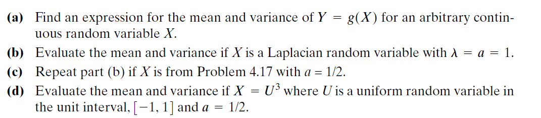 A Find An Expression For The Mean And Variance Of Y G X For An Arbitrary Contin Uous Random Variable X B Evalua 1