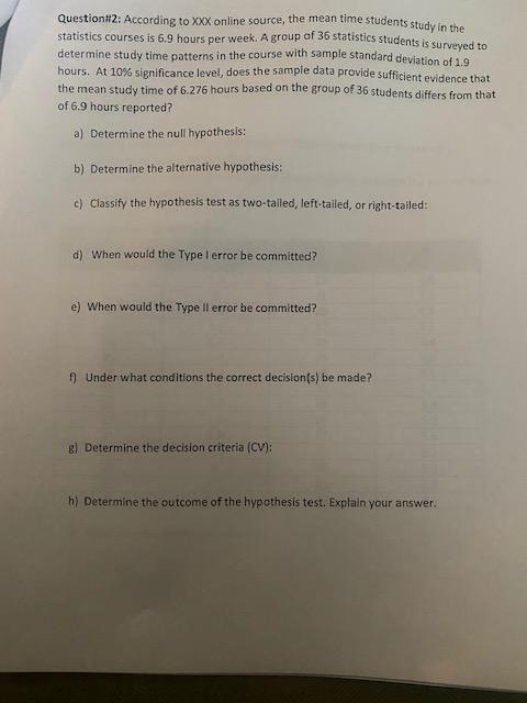 Question 2 According To Xxx Online Source The Mean Time Students Study In The Statistics Courses Is 6 9 Hours Per Week 1