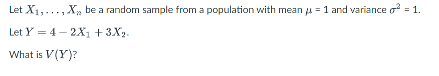 Let X1 Xn Be A Random Sample From A Population With Mean J 1 And Variance O2 1 Let Y 4 2x1 3x2 Wha 1