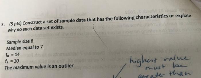3 5 Pts Construct A Set Of Sample Data That Has The Following Characteristics Or Explain Why No Such Data Set Exists 1