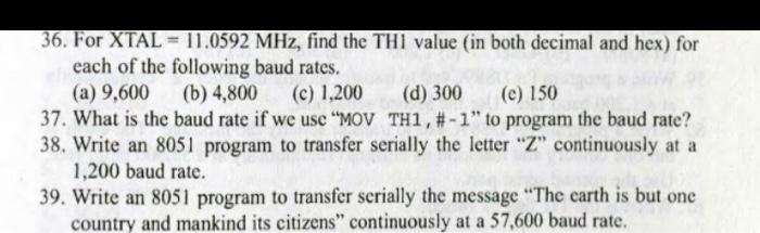 36 For Xtal 11 0592 Mhz Find The Thi Value In Both Decimal And Hex For Each Of The Following Baud Rates A 9 600 1