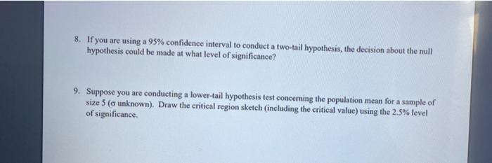 8 If You Are Using A 95 Confidence Interval To Conduct A Two Tail Hypothesis The Decision About The Null Hypothesis C 1