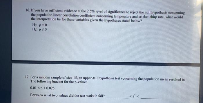 16 If You Have Sufficient Evidence At The 2 5 Level Of Significance To Reject The Null Hypothesis Concerning The Popul 1