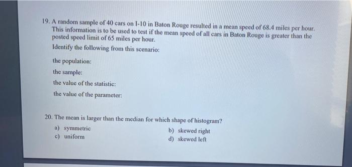 Per Hour 19 A Random Sample Of 40 Cars On I 10 In Baton Rouge Resulted In A Mean Speed Of 68 4 Miles This Information 1