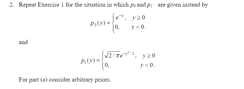 2 Repeat Exercise 1 For The Situation In Which Po And Pi Are Given Instead By P Y Y20 Y 0 0 And 121 Te Y20 1