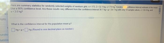 Here Are Summary Statistics For Randomly Selected Weights Of Newborn Girls N 173 X 32 1 Hg S 79 Hj Constru Use A 90 1