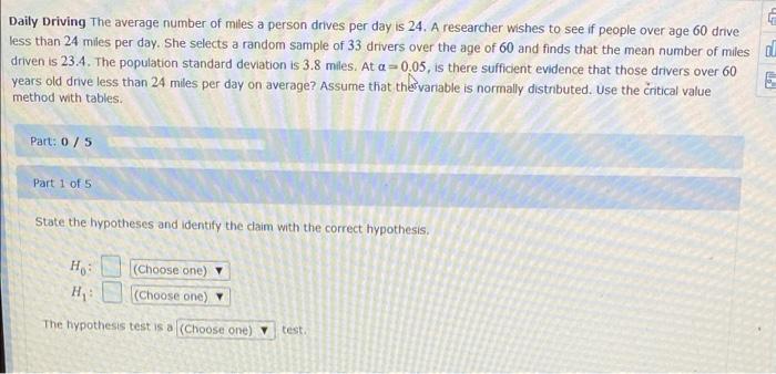 H Daily Driving The Average Number Of Miles A Person Drives Per Day Is 24 A Researcher Wishes To See If People Over Age 1