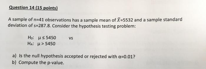 Question 14 15 Points A Sample Of N 41 Observations Has A Sample Mean Of X 5532 And A Sample Standard Deviation Of S 2 1