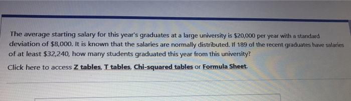 The Average Starting Salary For This Year S Graduates At A Large University Is 20 000 Per Year With A Standard Deviatio 1
