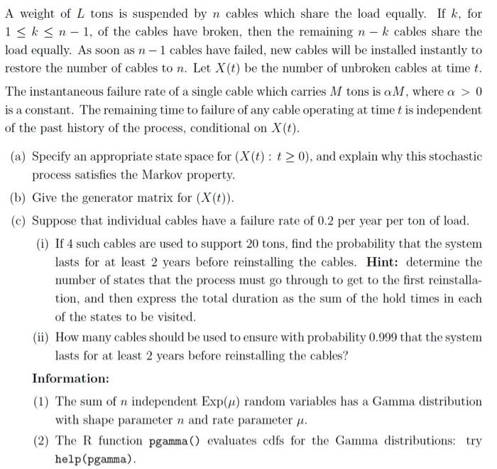 A Weight Of L Tons Is Suspended By N Cables Which Share The Load Equally If K For 1 Ksn 1 Of The Cables Have Broken 1