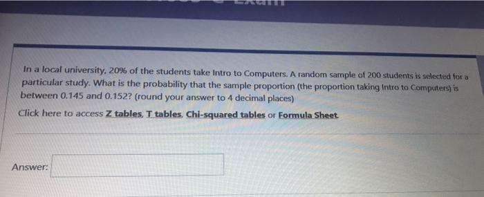 In A Local University 20 Of The Students Take Intro To Computers A Random Sample Of 200 Students Is Selected For A Pa 1