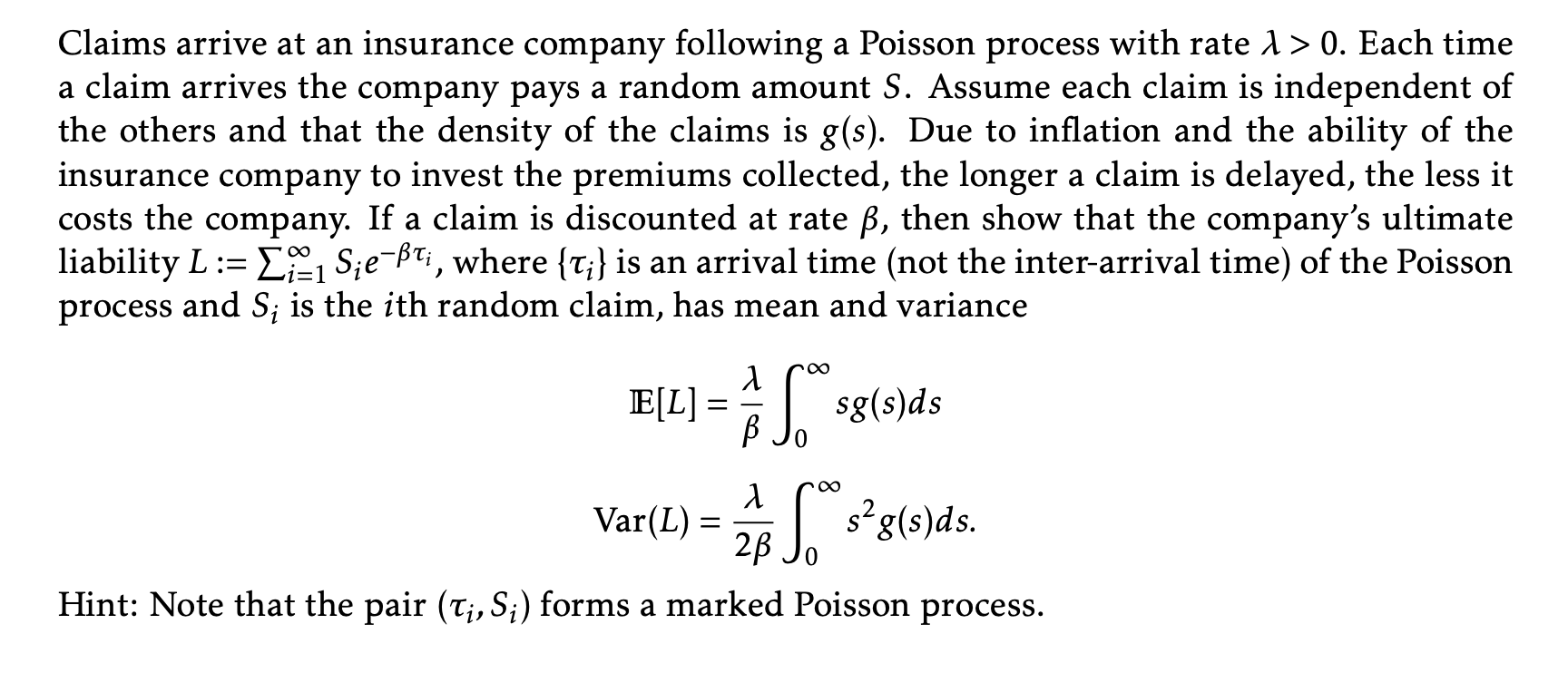 Claims Arrive At An Insurance Company Following A Poisson Process With Rate 1 0 Each Time A Claim Arrives The Company 1