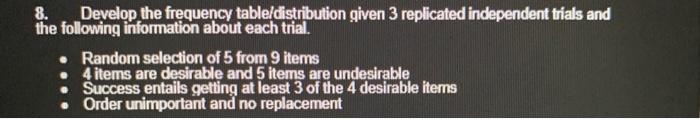 8 Develop The Frequency Table Distribution Given 3 Replicated Independent Trials And The Following Information About Ea 1