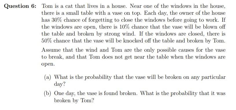 Question 6 Tom Is A Cat That Lives In A House Near One Of The Windows In The House There Is A Small Table With A Vase 1