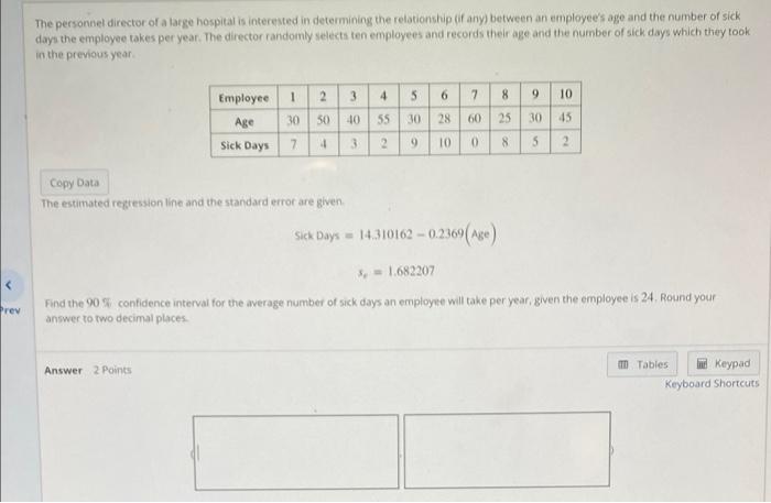 The Personnel Director Of A Large Hospitalis Interested In Determining The Relationship Of Any Between An Employee S Age 1