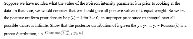 Suppose We Have No Idea What The Value Of The Poisson Intensity Parameter 1 Is Prior To Looking At The Data In That Cas 1