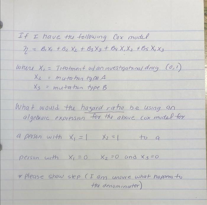 If I Have The Following Cox Model N Bix B2 X B3x3 By X X Bs X X Where X Treatment Wannavestigational 1