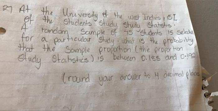27 At The University Of The West Indies 157 Of The Students Study Study Statistis A Random Sample Of 45 Students Is Se 1