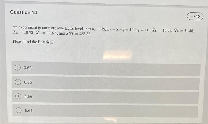 Question 14 10 An Experiment To Compare K 4 Factor Levels Bas Ni 12 N2 8 N3 13 Nu 11 X1 16 09 X2 1