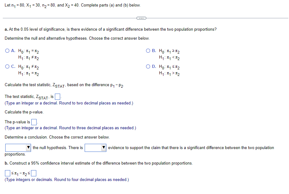 Let Ny 80 X1 30 N2 80 And X2 40 Complete Parts A And B Below A At The 0 05 Level Of Significance Is 1