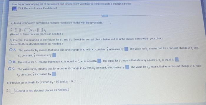 Use The Accompanying Set Of Dependent And Independent Variaties To Complete Parts A Tough Below I Cick The Icon To View 1